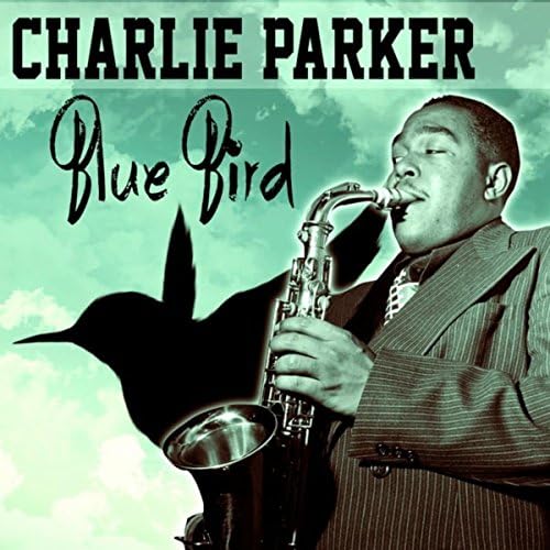 チャーリーパーカー　カルテット Amazon Music - チャーリー・パーカー・カルテットのBlue Bird